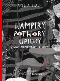 wampiry-potwory-upiory-i-inne-nieziemskie-stwory