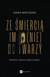 ze-smiercia-im-nie-do-twarzy