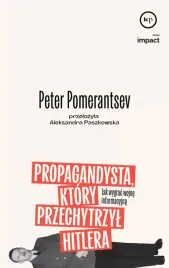 propagandysta-ktory-przechytrzyl-hitlera-jak-wygrac-wojne-informacyjna