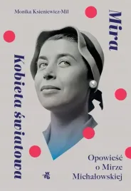 mira-kobieta-swiatowa-opowiesc-o-m-michalowskiej