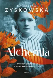 alchemia-powiesc-biograficzna-o-marii-sklodowskiej-curie