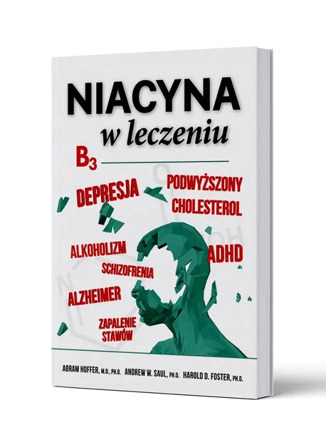 NIACYNA B3 w leczeniu ABRAHAM HOFFER, ANDREW W. SAUL, HAROLD D. FOSTER. ABA