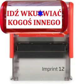 pieczatka-czerwona-automatyczna-napis-idz-wkur-iac-kogos-innego-gadzet