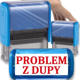 pieczatka-niebieska-automatyczna-napis-problem-z-dupy-gadzet-smieszna