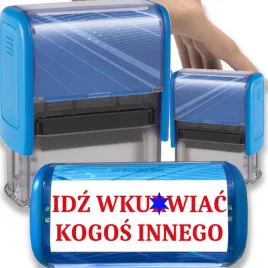 pieczatka-niebieska-automatyczna-napis-idz-wkur-iac-kogos-innego-gadzet