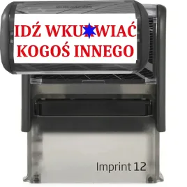 pieczatka-czarna-automatyczna-napis-idz-wkur-iac-kogos-innego-gadzet