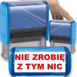 pieczatka-niebieska-automatyczna-napis-nie-zrobie-z-tym-nic-gadzet-smieszna