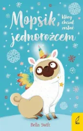 mopsik-ktory-chcial-zostac-jednorozcem-wilga