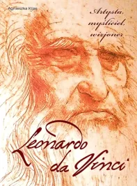 leonardo-da-vinci-artysta-mysliciel-wizjoner-agnieszka-kijas