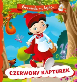 opowiedz-mi-bajke-czerwony-kapturek-praca-zbiorowa