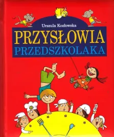 przyslowia-przedszkolaka-urszula-kozlowska