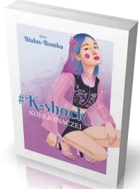 e-bialas-bomba-ksiazka-k-shock-korea-inaczej-2023