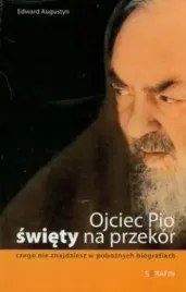 ojciec-pio-swiety-na-przekor