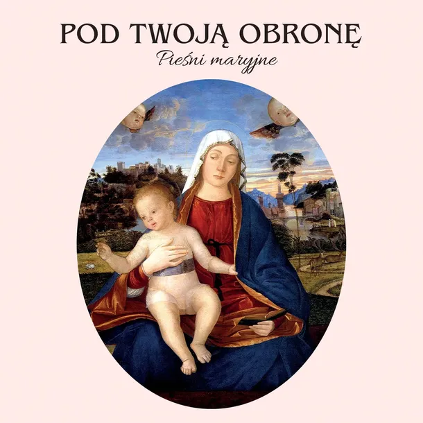 pod-twoja-obrone-piesni-maryjne-cd-tytul-pod-twoja-obrone-piesni-maryjne