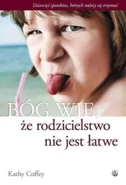 bog-wie-ze-rodzicielstwo-nie-jest-latwe