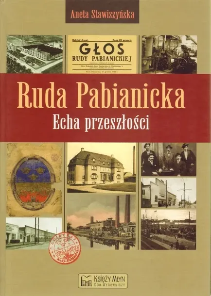 ruda-pabianicka-echa-przeszlosci-wydawnictwo-ksiezy-mlyn