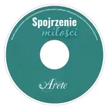spojrzenie-milosci-arete-cd-nosnik-cd