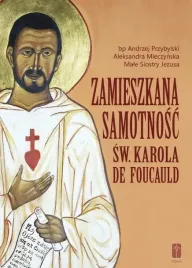 zamieszkana-samotnosc-sw-karola-de-foucauld