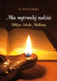 moc-wytrwalej-nadziei-biblijna-szkola-modlitwy