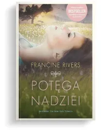 potega-nadziei-tom-i-francine-rivers
