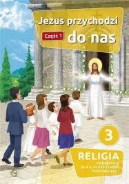katechizm-sp-3-jezus-przychodzi-do-nas-cz-1