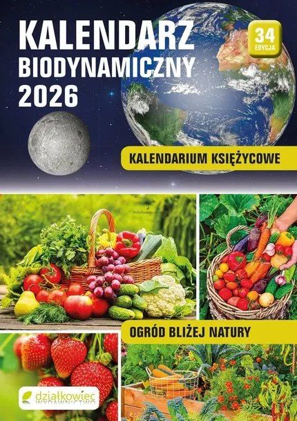 KALENDARZ BIODYNAMICZNY kalendarium księżycowe DZIAŁKOWIEC 2026