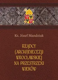 rzadcy-archidiecezji-wroclawskiej-jozef-mandziuk