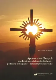 apostolstwo-chorych-100-letnie-doswiadczenie-bartoszek-antoni