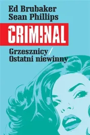criminal-tom-3-grzesznicy-ostatni-niewinny-ed-brubaker