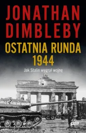 ostatnia-runda-1944-jak-stalin-wygral-wojne-dimbleby-jonathan