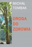 droga-do-zdrowia-michal-tombak