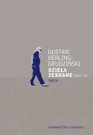 dziela-zebrane-tom-15-gustaw-herling-grudzinski