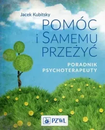 pomoc-i-samemu-przezyc-poradnik-psychoterapeuty-jacek-kubitsky