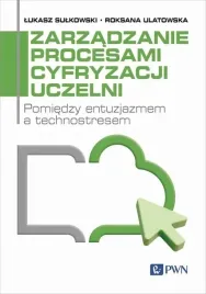 zarzadzanie-procesami-cyfryzacji-uczelni-roksana-ulatowska