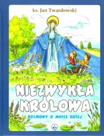 niezwykla-krolowa-rozmowy-o-matce-bozej-jan-twardowski