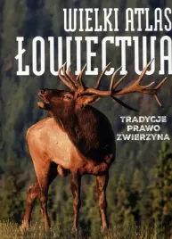 wielki-atlas-lowiectwa-praca-zbiorowa