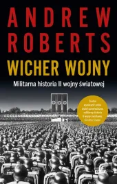 wicher-wojny-militarna-historia-ii-wojny-swiatowej-andrew-roberts