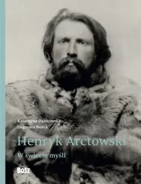 henryk-arctowski-w-swiecie-mysli-dagmara-bozek