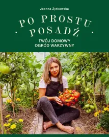 po-prostu-posadz-twoj-domowy-ogrod-warzywny-joanna-zytkowska