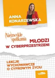 niezwykle-spotkania-mlodzi-w-cybersprzestrzeni-konarzewska-anna
