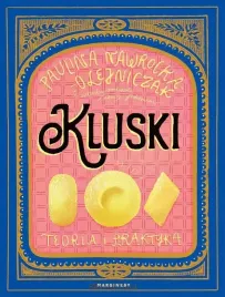 kluski-teoria-i-praktyka-paulina-nawrocka-olejniczak