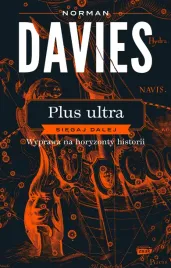 plus-ultra-siegaj-dalej-wyprawa-na-horyzonty-historii-norman-davies