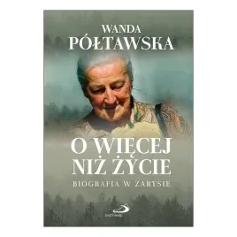 o-wiecej-niz-zycie-biografia-w-zarysie-wanda-poltawska