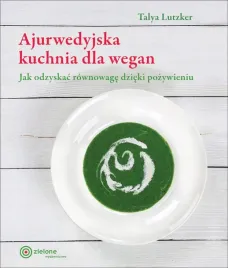 ajurwedyjska-kuchnia-dla-wegan-talya-lutzker