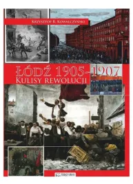 lodz-1905-kulisy-rewolucji-krzysztof-r-kowalczynski