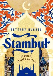 stambul-opowiesc-o-trzech-miastach-bettany-hughes