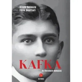 kafka-ku-literaturze-mniejszej-gilles-deleuze-felix-guattari
