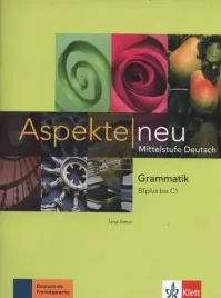 aspekte-neu-grammatik-b1-c1-tanja-sieber
