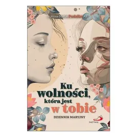 ku-wolnosci-ktora-jest-w-tobie-s-anna-maria-pudelko-ap