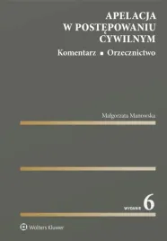apelacja-w-postepowaniu-cywilnym-komentarz-manowska-malgorzata